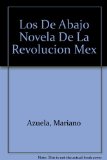 Los De Abajo Novela De La Revolucion Mex