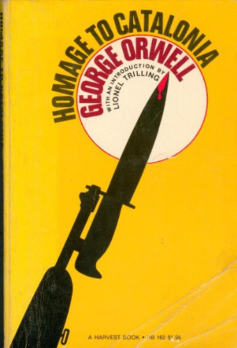 Homage to Catalonia:  Orwell's Personal Story of the Spanish Civil War & The Communist Betrayal