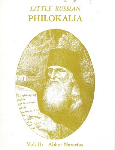 LITTLE RUSSIAN PHILOKALIA, VOLUME II: ABBOT NAZARIUS OF VALAAM
