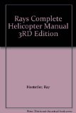 Rays Complete Helicopter Manual 3RD Edition