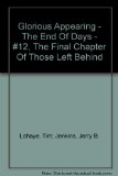 Glorious Appearing - The End Of Days - The Final Chapter Of Those Left Behind - #12 In The Left Behind Series