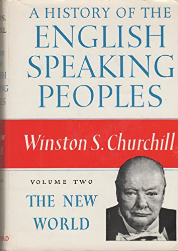 A History of the English Speaking Peoples-Volume Two The New World