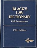 Black's Law Dictionary with Pronunciations (5th edition)