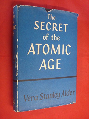 The secret of the atomic age: A search for man's true destiny