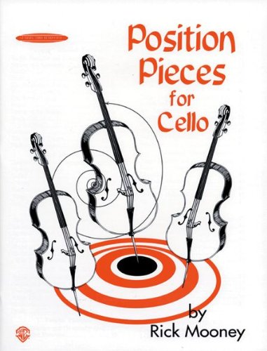 Position Pieces for Cello: Book 1 by Rick Mooney