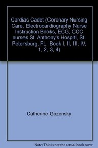 Cardiac Cadet (Coronary Nursing Care, Electrocardiography Nurse Instruction Books, ECG, CCC nurses St. Anthony's Hospitl, St. Petersburg, FL, Book I, II, III, IV, 1, 2, 3, 4)