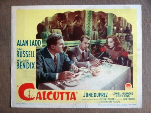 DZ02 Calcutta ALAN LADD/GAIL RUSSELL 1946 Lobby Card.  Here's a terrific lobby card from the original release of CALCUTTA featuring a great image of ALAN LADD , GAIL RUSSELL and WILLIAM BENDIX.    Lobby card is in VERYGOOD+ condition. No pinholes, no stai