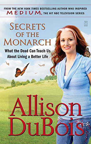 Secrets of the Monarch: What the Dead Can Teach Us About Living a Better Life