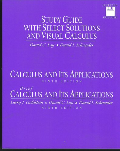 Calculus and Its Applications, 9th Edition, STUDY GUIDE WITH SELECT SOLUTIONS AND VISUAL CALCULUS (Includes 3.5" disk)
