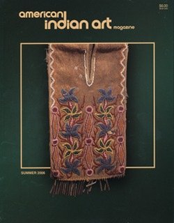 American Indian Art Magazine,Summer 2006(Vol. 31,No. 3)