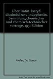 Uber Isatin. Isatyd, dioxindol und indophenin. Sammlung chemischer und chemisch-technischer vortrage. 1931 Edition