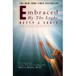 Embraced by the light / Betty J. Eadie with Curtis Taylor