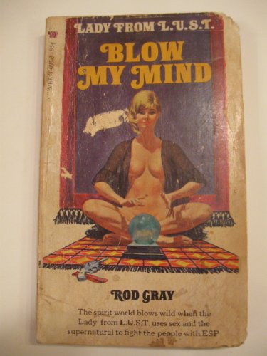 Blow My Mind : Lady From L.U.S.T.