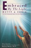 Embraced by the light / Betty J. Eadie with Curtis Taylor