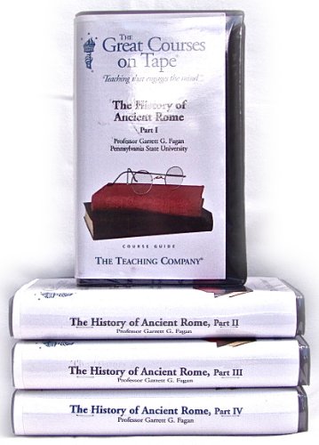 The Great Courses ~ The History of Ancient Rome {Part I, II, III, IV} Course #341, 342, 343, 344 - Set of 24 Audio Cassettes with 4 Guidebooks (The Great Courses on Tape)