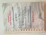 Association of Legal Writing Directors - ALWD Citation Manual - A Professional System of Citation (2nd Edition)