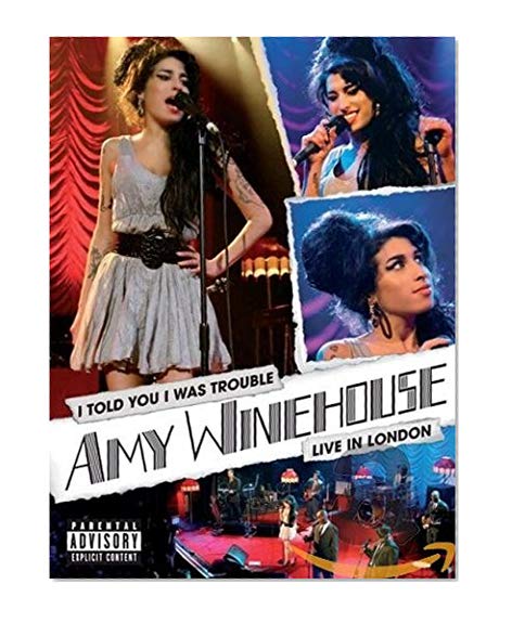 I Told You I Was Trouble: Amy Winehouse Live In London