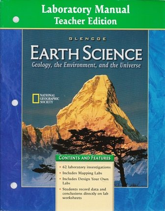 Earth Science Geology, the Environment and the Universe (Laboratory Manual Teacher's Edition)