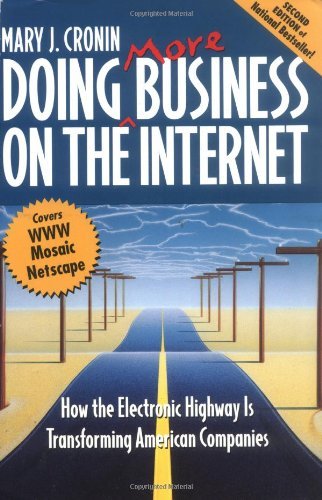 Doing More Business on the Internet: How the Electronic Highway Is Transforming American Companies