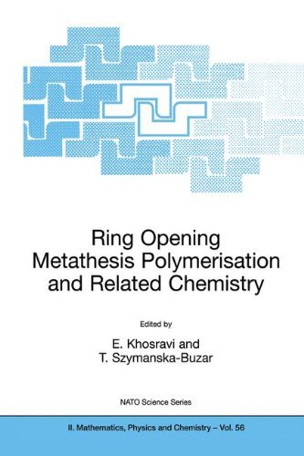 Ring Opening Metathesis Polymerisation and Related Chemistry: State of the Art and Visions for the New Century (NATO SCIENCE SERIES: II: Mathematics, Physics ... Volume 56) (Nato Science Series II:)