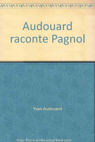 Audouard Raconte Pagnol