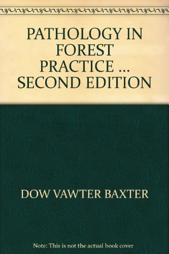 PATHOLOGY IN FOREST PRACTICE ... SECOND EDITION