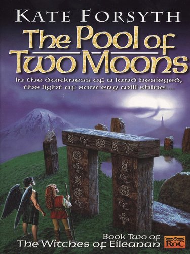The Pool of Two Moons: Witches of Eileanen Book 2 (Witches of Eileanan)