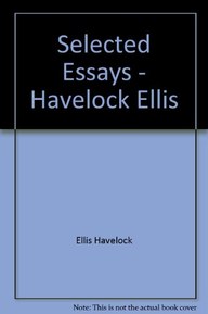 Selected Essays By Havelock Ellis, Philosophy and Theology