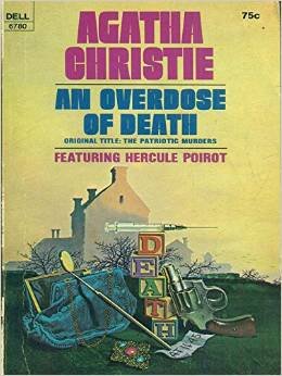 An Overdose of Death Featuring Hercule Poirot (Original Title: The Patriotic Murders)
