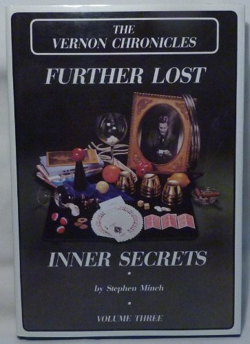 THE VERNON CHRONICLES VOLUME 3: Further Lost Inner Secrets