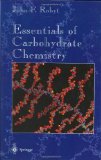 Essentials of Carbohydrate Chemistry (Springer Advanced Texts in Chemistry)