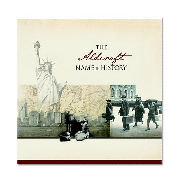 The Aldcroft Name in History