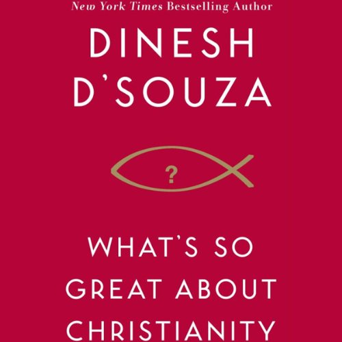 What's So Great About Christianity