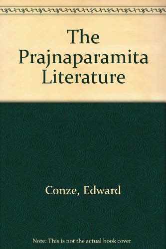 THE PRAJNAPARAMITA LITERATURE - Indo-Iranian Monographs Vo. VI