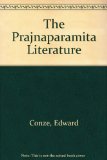 THE PRAJNAPARAMITA LITERATURE - Indo-Iranian Monographs Vo. VI