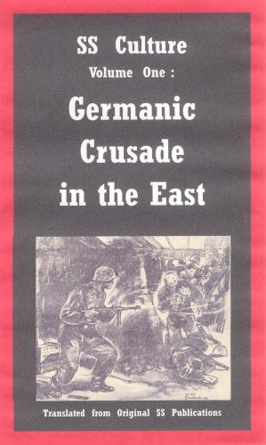 #547-01 SS Culture - Volume One: Germanic Crusade in the East (#547 SS Culture, #547-01 Volume One)