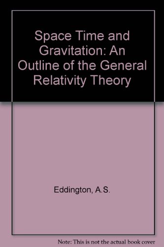 Space Time and Gravitation: An Outline of the General Relativity Theory