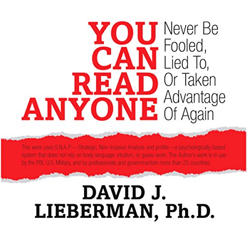 You Can Read Anyone: Never Be Fooled, Lied To, ot Taken Advantage of Again