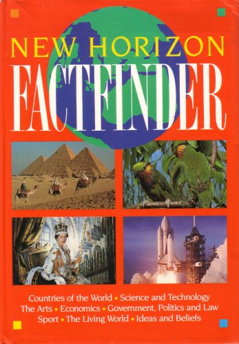 NEW HORIZON FACTFINDER..COUNTRIES OF THE WORLD..SCIENCE AND TECHNOLOGY..THE ARTS..ECONOMICS..GOVERMENT..POLITICS AND LAW..SPORT..THE LIVING WORLD..IDEAS AND BELIEFS..1993