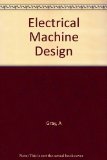 Electrical Machine Design: The Design and Specification of Direct and Alternating Current Machinery