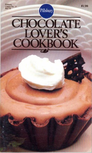 Pillsbury Chocolate Lover's Cookbook (Pillsbury classic # 25)