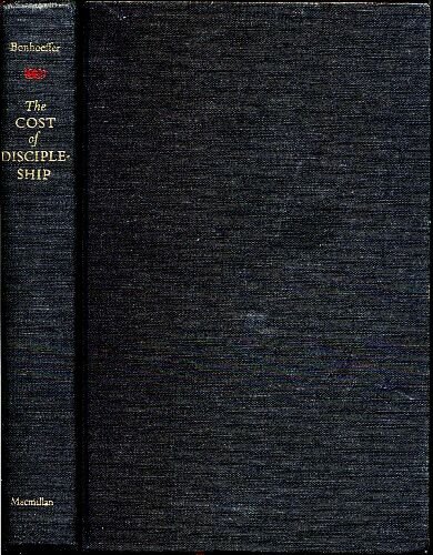 The Cost Of Discipleship - Revised & Unabridged Edition Containing Material Not Previously Translated