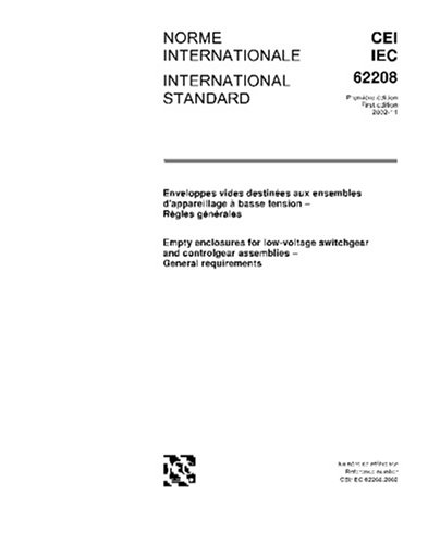 IEC 62208 Ed. 1.0 b:2002, Empty enclosures for low-voltage switchgear and controlgear assemblies - General requirements