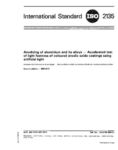 ISO 2135:1984, Anodizing of aluminium and its alloys - Accelerated test of light fastness of coloured anodic oxide coatings using artificial light