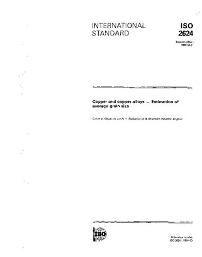 ISO 2624:1990, Copper and copper alloys - Estimation of average grain size