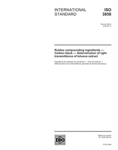 ISO 3858:2004, Rubber compounding ingredients - Carbon black - Determination of light transmittance of toluene extract