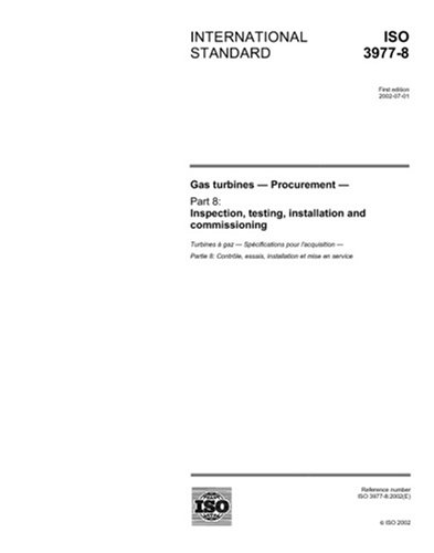 ISO 3977-8:2002, Gas turbines - Procurement - Part 8: Inspection, testing, installation and commissioning