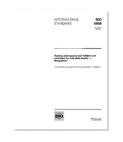 ISO 5608:1995, Turning and copying tool holders and cartridges for indexable inserts - Designation