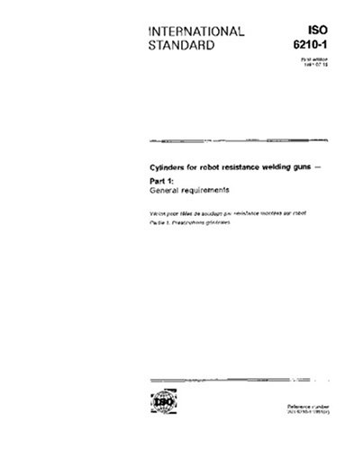 ISO 6210-1:1991, Cylinders for robot resistance welding guns - Part 1: General requirements