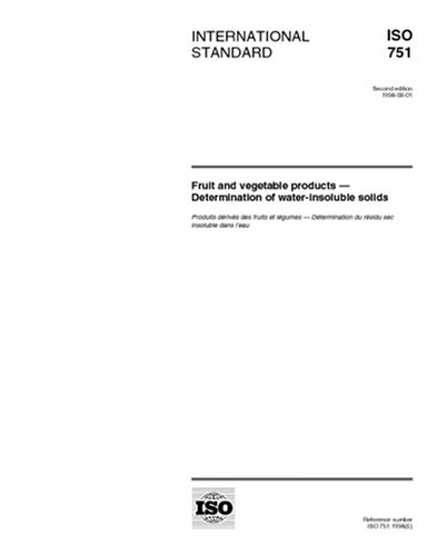 ISO 751:1998, Fruit and vegetable products -- Determination of water-insoluble solids